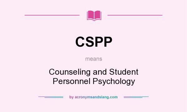 What does CSPP mean? It stands for Counseling and Student Personnel Psychology