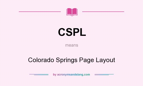 What does CSPL mean? It stands for Colorado Springs Page Layout