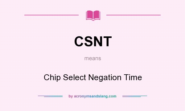What does CSNT mean? It stands for Chip Select Negation Time