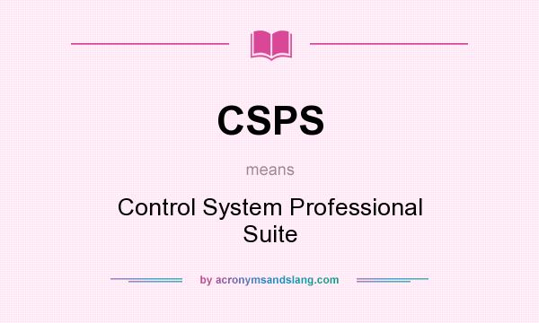 What does CSPS mean? It stands for Control System Professional Suite