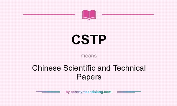 What does CSTP mean? It stands for Chinese Scientific and Technical Papers