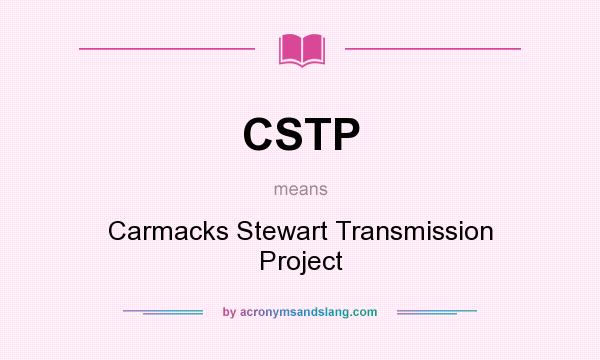 What does CSTP mean? It stands for Carmacks Stewart Transmission Project