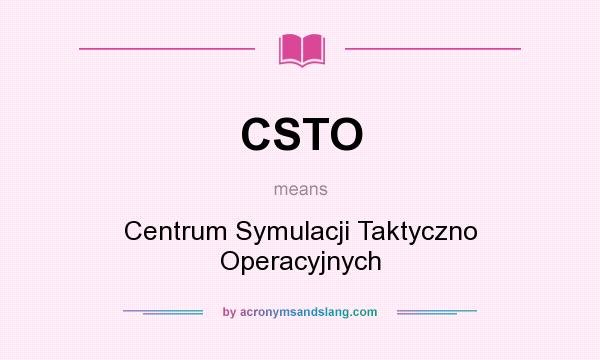 What does CSTO mean? It stands for Centrum Symulacji Taktyczno Operacyjnych
