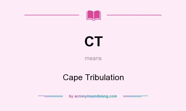 What does CT mean? It stands for Cape Tribulation