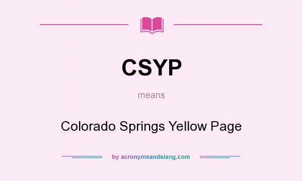 What does CSYP mean? It stands for Colorado Springs Yellow Page