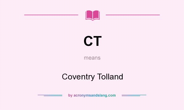 What does CT mean? It stands for Coventry Tolland