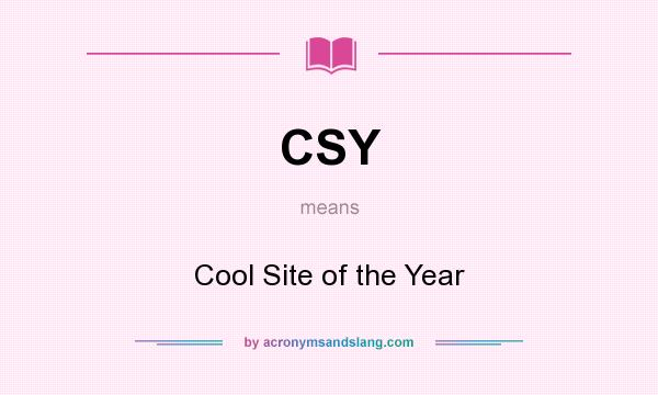What does CSY mean? It stands for Cool Site of the Year