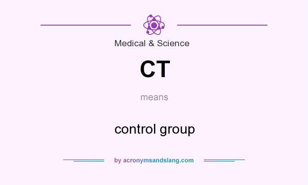 What does CT mean? It stands for control group