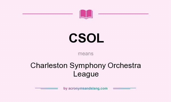 What does CSOL mean? It stands for Charleston Symphony Orchestra League
