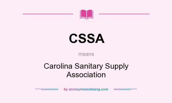 What does CSSA mean? It stands for Carolina Sanitary Supply Association