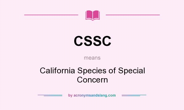What does CSSC mean? It stands for California Species of Special Concern