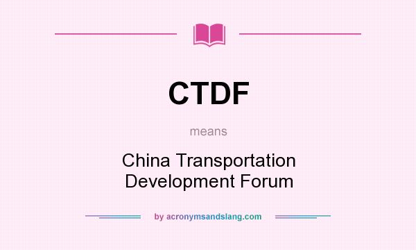 What does CTDF mean? It stands for China Transportation Development Forum