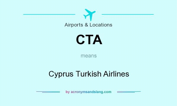 What does CTA mean? It stands for Cyprus Turkish Airlines
