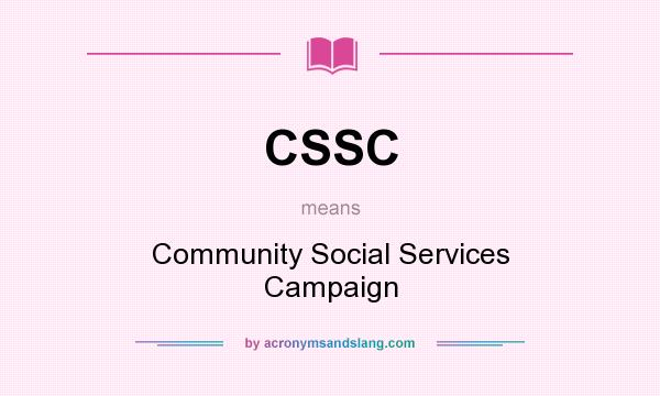 What does CSSC mean? It stands for Community Social Services Campaign