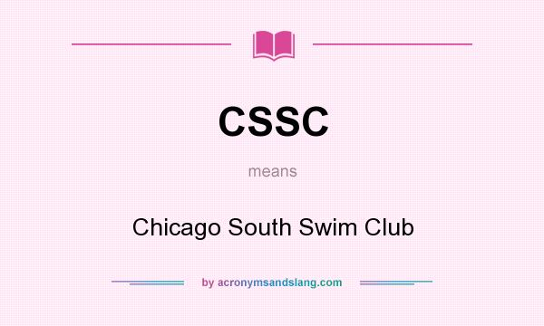 What does CSSC mean? It stands for Chicago South Swim Club