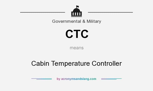 What does CTC mean? It stands for Cabin Temperature Controller