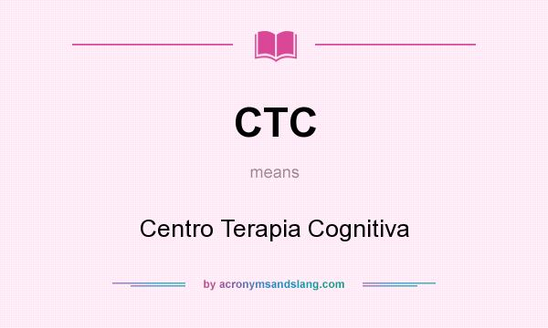 What does CTC mean? It stands for Centro Terapia Cognitiva