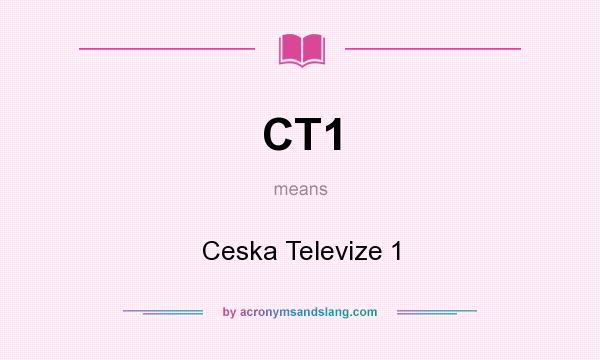 What does CT1 mean? It stands for Ceska Televize 1