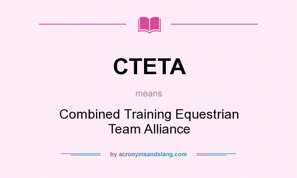 What does CTETA mean? It stands for Combined Training Equestrian Team Alliance