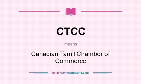 What does CTCC mean? It stands for Canadian Tamil Chamber of Commerce