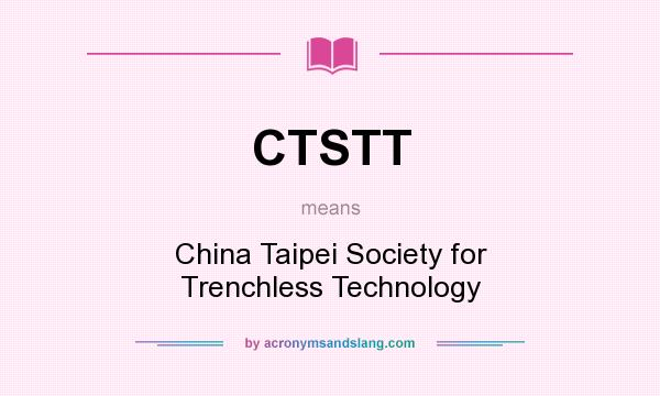 What does CTSTT mean? It stands for China Taipei Society for Trenchless Technology