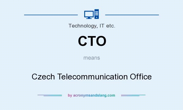 What does CTO mean? It stands for Czech Telecommunication Office