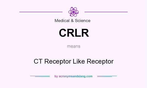 What does CRLR mean? It stands for CT Receptor Like Receptor
