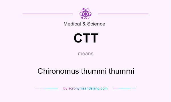 What does CTT mean? It stands for Chironomus thummi thummi