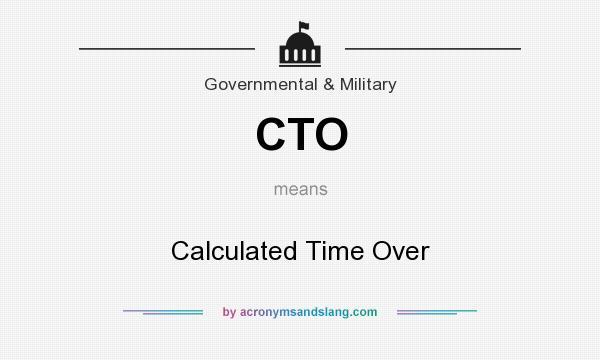 What does CTO mean? It stands for Calculated Time Over