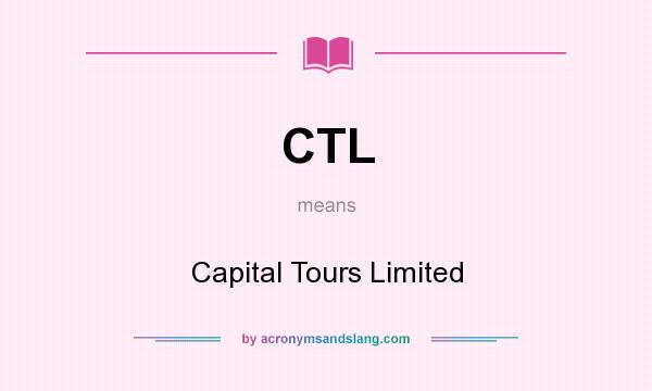 What does CTL mean? It stands for Capital Tours Limited