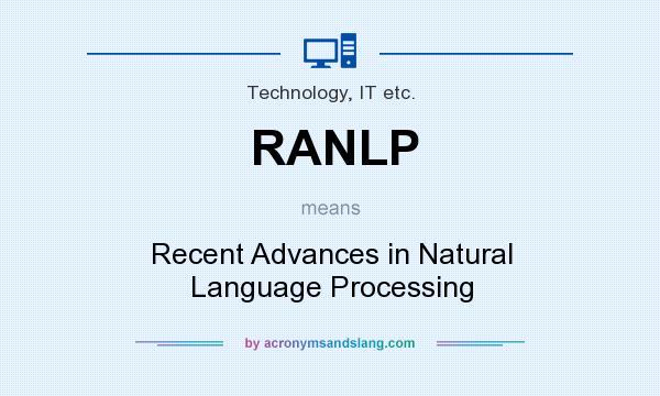 What does RANLP mean? It stands for Recent Advances in Natural Language Processing