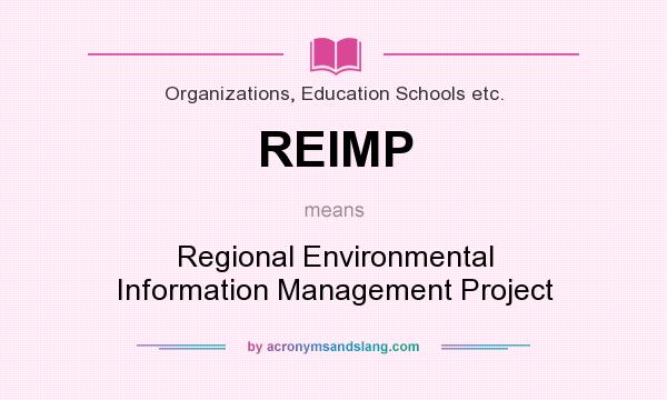 What does REIMP mean? It stands for Regional Environmental Information Management Project