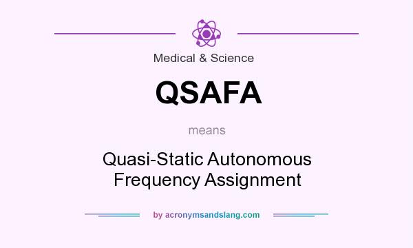 What does QSAFA mean? It stands for Quasi-Static Autonomous Frequency Assignment