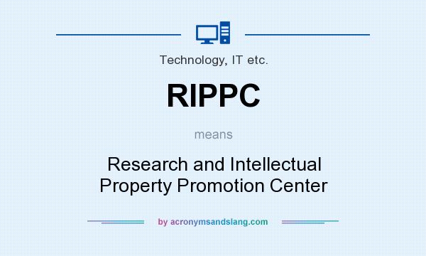 What does RIPPC mean? It stands for Research and Intellectual Property Promotion Center