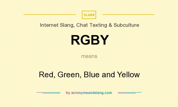 What does RGBY mean? It stands for Red, Green, Blue and Yellow