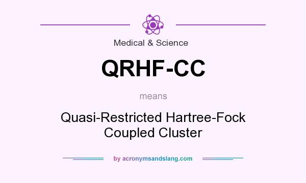 What does QRHF-CC mean? It stands for Quasi-Restricted Hartree-Fock Coupled Cluster