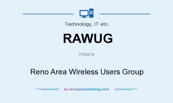 What does RAWUG mean? It stands for Reno Area Wireless Users Group