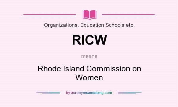 What does RICW mean? It stands for Rhode Island Commission on Women