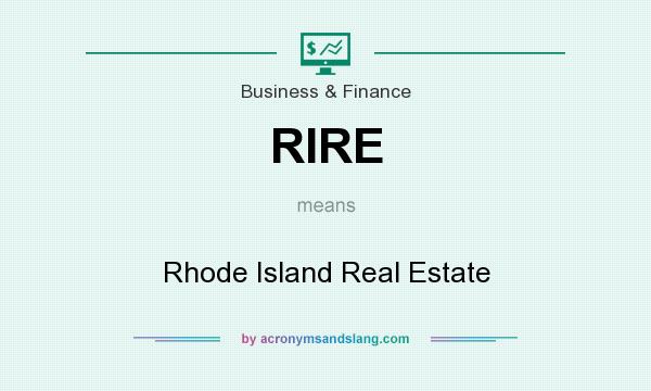 What does RIRE mean? It stands for Rhode Island Real Estate