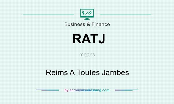 What does RATJ mean? It stands for Reims A Toutes Jambes