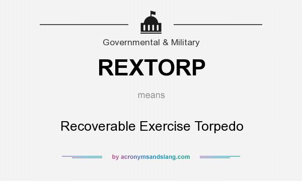 What does REXTORP mean? It stands for Recoverable Exercise Torpedo