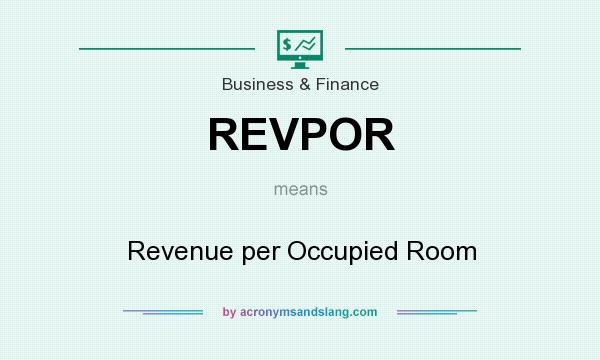 What does REVPOR mean? It stands for Revenue per Occupied Room