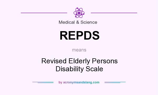 What does REPDS mean? It stands for Revised Elderly Persons Disability Scale