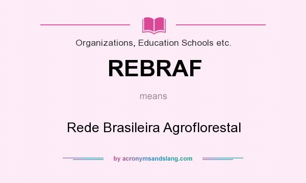 What does REBRAF mean? It stands for Rede Brasileira Agroflorestal