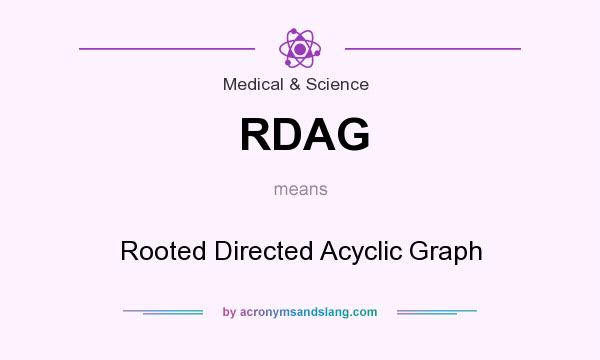What does RDAG mean? It stands for Rooted Directed Acyclic Graph