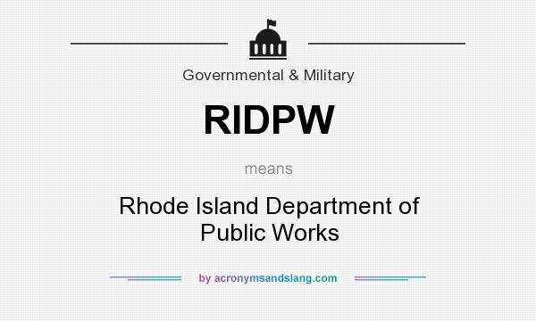 What does RIDPW mean? It stands for Rhode Island Department of Public Works