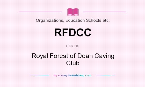 What does RFDCC mean? It stands for Royal Forest of Dean Caving Club