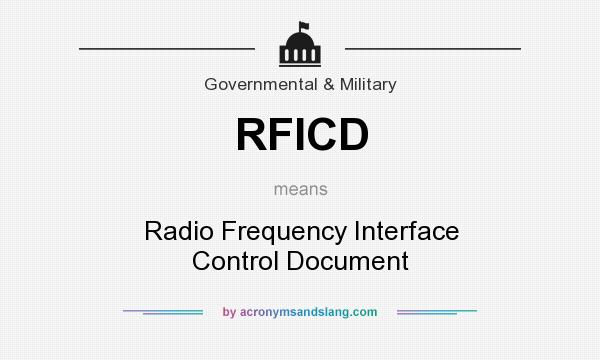 What does RFICD mean? It stands for Radio Frequency Interface Control Document