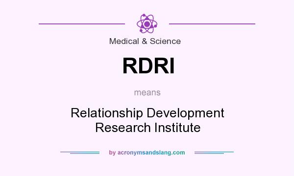 What does RDRI mean? It stands for Relationship Development Research Institute