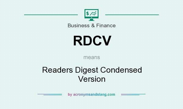 What does RDCV mean? It stands for Readers Digest Condensed Version